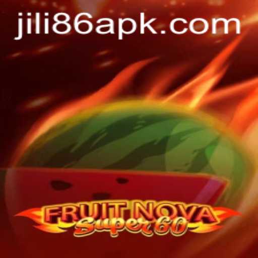 Exploring the Exciting World of FruitNovaSuper60 with JiLi86.COM